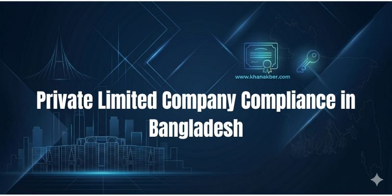 Private Limited Company Compliance in Bangladesh