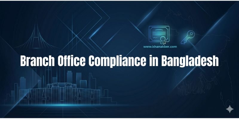 Branch Office Compliance in Bangladesh